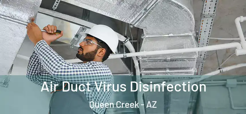  Air Duct Virus Disinfection Queen Creek - AZ