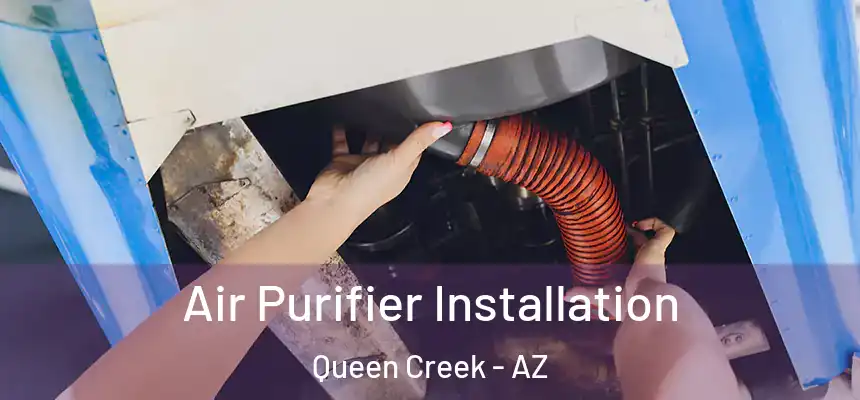 Air Purifier Installation Queen Creek - AZ
