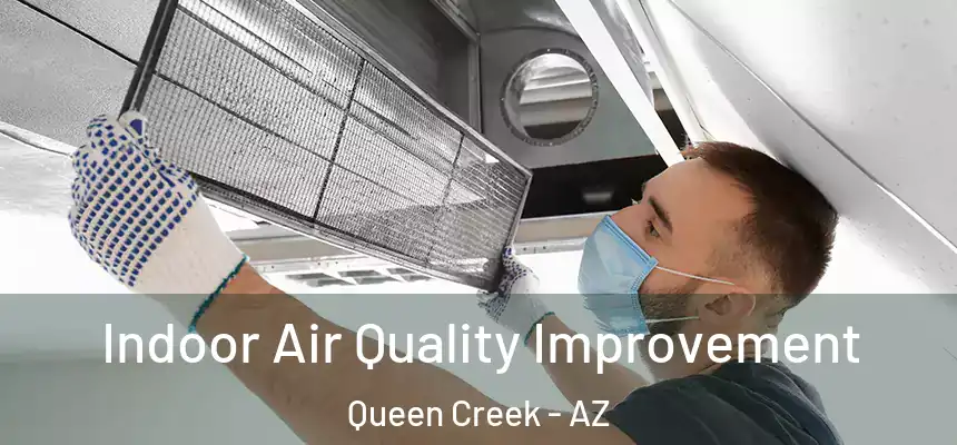  Indoor Air Quality Improvement Queen Creek - AZ